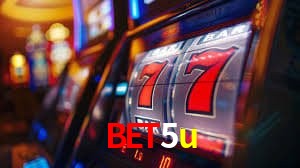bet5u 公平游戏